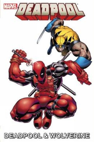 Cover of Marvel Universe Deadpool & Wolverine