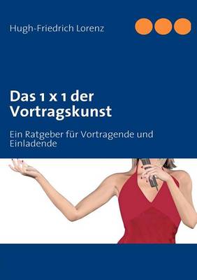 Book cover for Das 1 x 1 der Vortragskunst