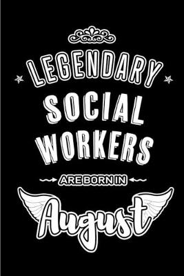 Book cover for Legendary Social Workers are born in August