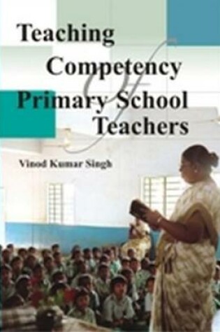 Cover of Teaching Competency of Primary School Teachers