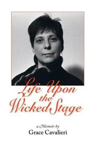 Cover of Life Upon the Wicked Stage