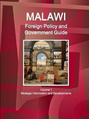 Book cover for Malawi Foreign Policy and Government Guide Volume 1 Strategic Information and Developments