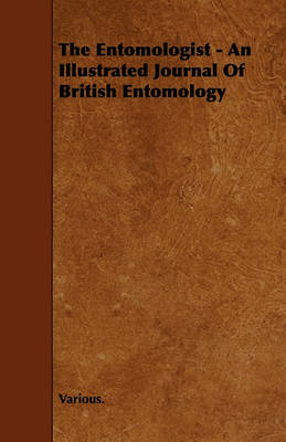 Book cover for The Entomologist - An Illustrated Journal Of British Entomology