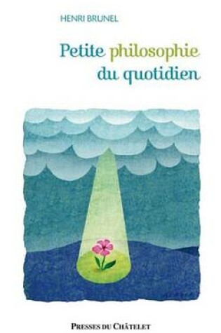 Cover of Petite Philosophie Du Quotidien