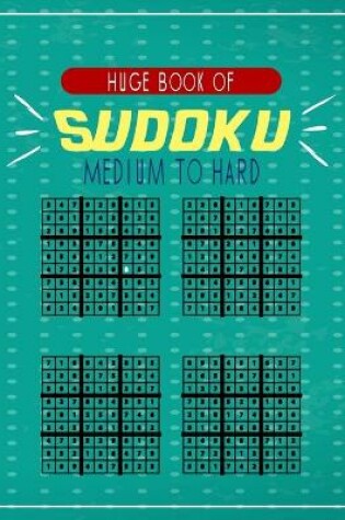 Cover of Huge Book of Sudoku Medium to Hard