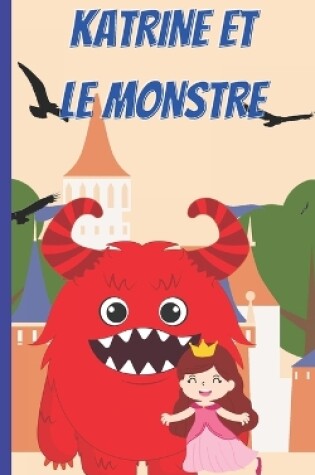 Cover of Katrine Et Le Monstre