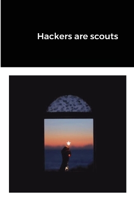Book cover for Hackers are scouts