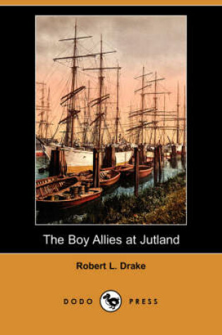 Cover of The Boy Allies at Jutland (Dodo Press)