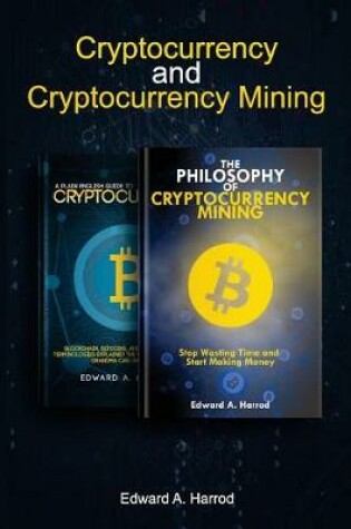 Cover of Cryptocurrency and Cryptocurrency Mining