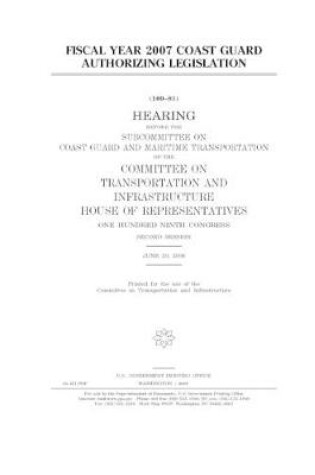 Cover of Fiscal year 2007 Coast Guard authorizing legislation