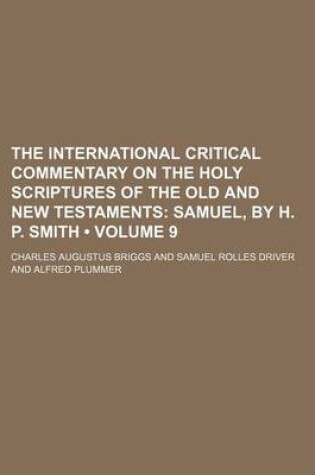 Cover of The International Critical Commentary on the Holy Scriptures of the Old and New Testaments (Volume 9); Samuel, by H. P. Smith