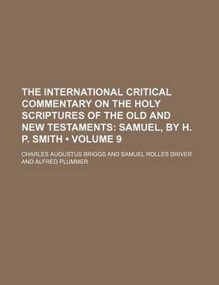 Book cover for The International Critical Commentary on the Holy Scriptures of the Old and New Testaments (Volume 9); Samuel, by H. P. Smith