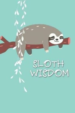 Cover of Sloth Wisdom Notebooks