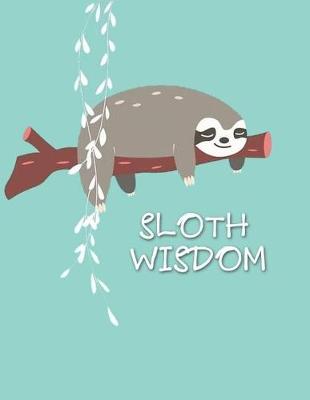 Book cover for Sloth Wisdom Notebooks