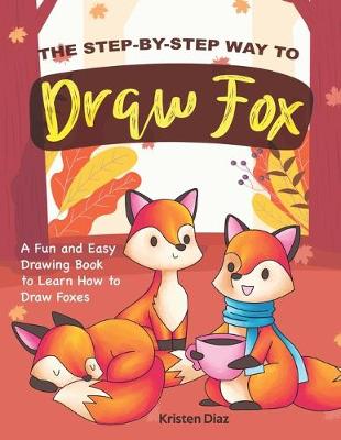 Book cover for The Step-by-Step Way to Draw Fox