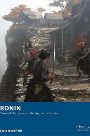 Cover of Ronin - Skirmish Wargames in the Age of the Samurai