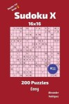 Book cover for Sudoku X Puzzles - 200 Easy 16x16 vol.11