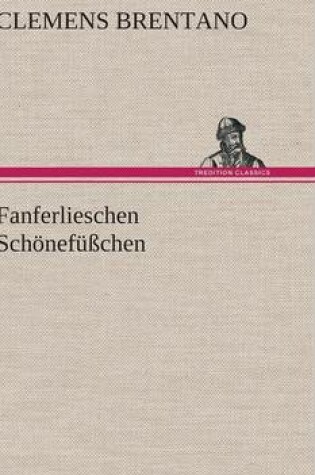 Cover of Fanferlieschen Schonefusschen