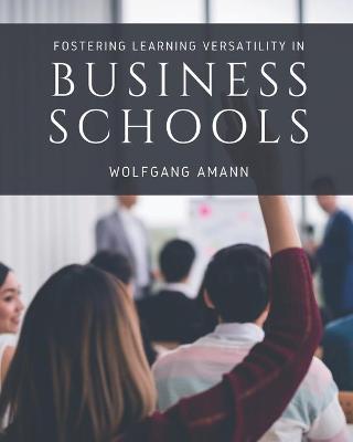 Book cover for Fostering Learning Versatility in Business Schools