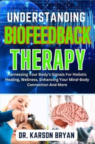 Cover of Understanding Biofeedback Therapy