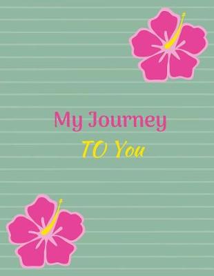 Book cover for My Journey To You