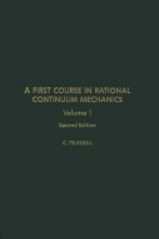 Cover of A First Course in Rational Continuum Mechanics