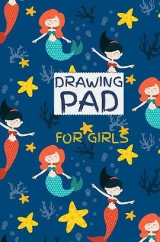 Cover of Drawing Pad for Girls