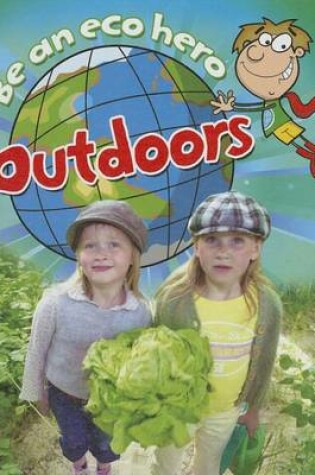 Cover of Be an Eco Hero Outdoors