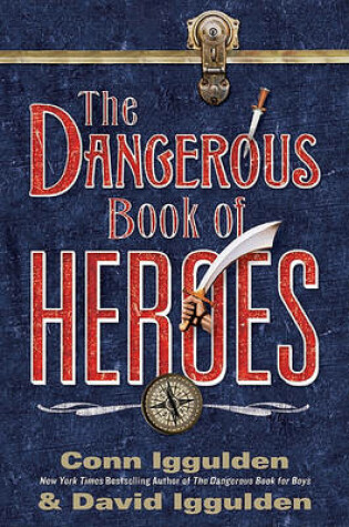Cover of The Dangerous Book of Heroes