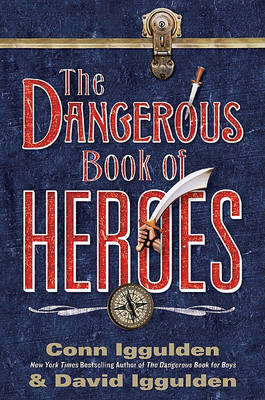 Book cover for The Dangerous Book of Heroes