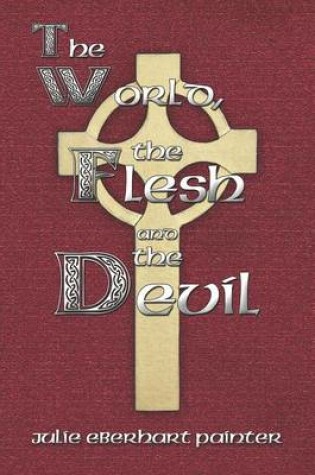 Cover of The World, the Flesh and the Devil