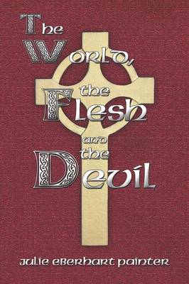 Book cover for The World, the Flesh and the Devil