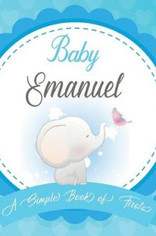 Cover of Baby Emanuel A Simple Book of Firsts