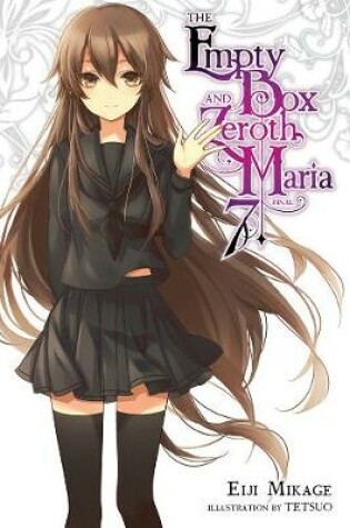 Cover of The Empty Box and Zeroth Maria, Vol. 7 (light novel)