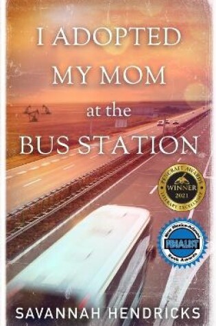 Cover of I Adopted My Mom at the Bus Station