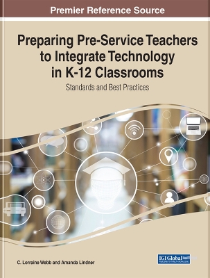 Book cover for Preparing Pre-Service Teachers to Integrate Technology in K-12 Classrooms