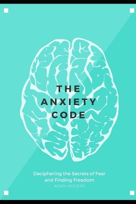 Book cover for The Anxiety Code