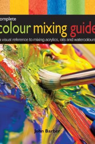 Cover of Complete Colour Mixing Guide
