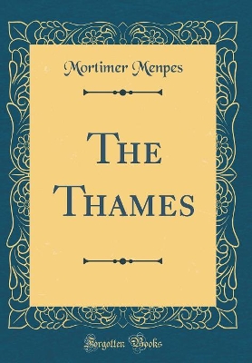 Book cover for The Thames (Classic Reprint)