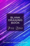 Book cover for Blank Drawing Book For Kids