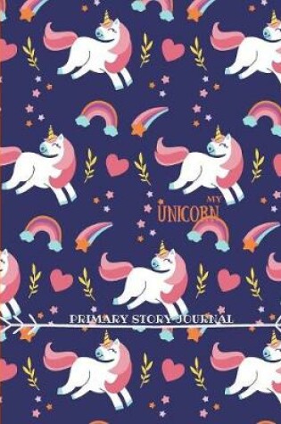 Cover of My Unicorn Primary Story Journal