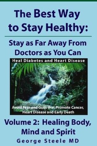 Cover of The Best Way to Stay Healthy: Stay as Far Away from Doctors as You Can