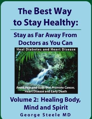 Book cover for The Best Way to Stay Healthy: Stay as Far Away from Doctors as You Can