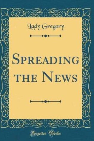 Cover of Spreading the News (Classic Reprint)