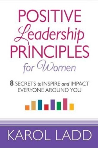 Cover of Positive Leadership Principles for Women