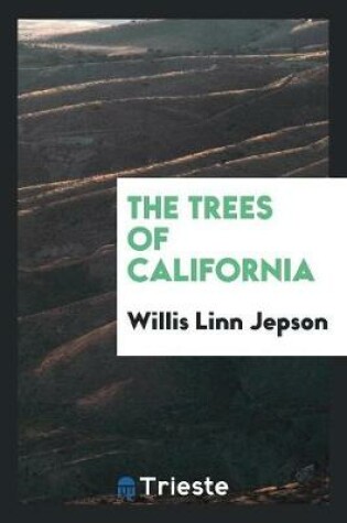 Cover of The Trees of California