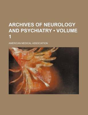 Book cover for Archives of Neurology and Psychiatry (Volume 1)