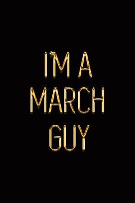 Book cover for I'm a March Guy