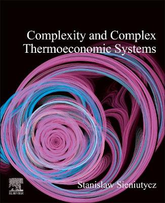 Book cover for Complexity and Complex Thermo-Economic Systems