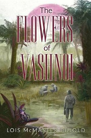 Cover of The Flowers of Vashnoi